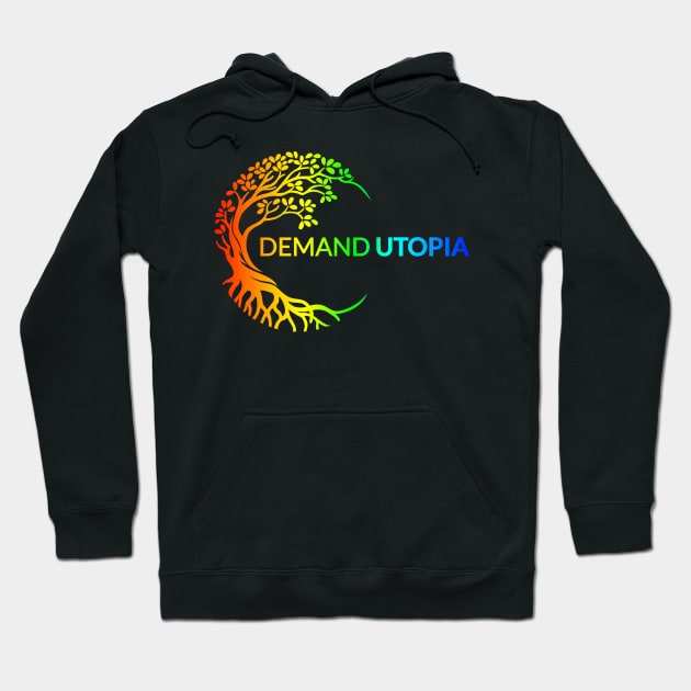 DEMAND UTOPIA YOU SOLARPUNK Hoodie by HalHefner